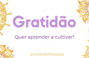 Aprenda a Cultivar a Gratidão!