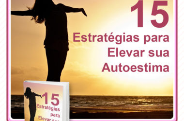 15 Estratégias para Elevar a Autoestima