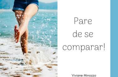 Pare de se comparar!