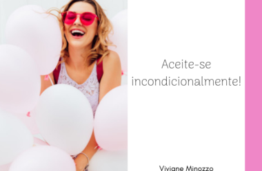 Aceite-se Incondicionalmente!