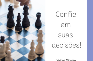 Confie em suas decisões